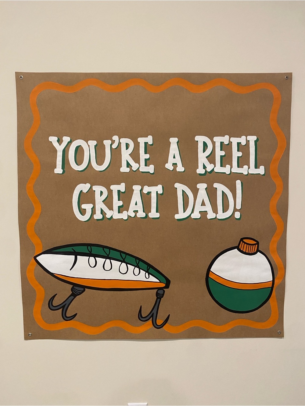 Father’s Day Banner - You’re a Reel Great Dad! Hand-Painted Orange, Green, White